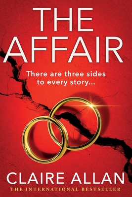 The Affair: The gripping psychological thriller from the USA TODAY BESTSELLER Claire Allan - Allan, Claire