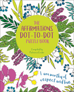 The Affirmations Dot-to-Dot Puzzle Book