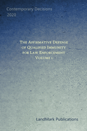 The Affirmative Defense of Qualified Immunity for Law Enforcement: Volume 1