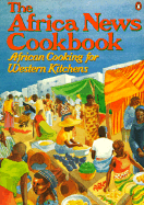 The Africa News Cookbook: African Cooking for Western Kitchens