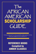 The African American Scholarship Guide