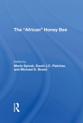 The african Honey Bee - Spivak, Marla, and Fletcher, David J C, and Breed, Michael D