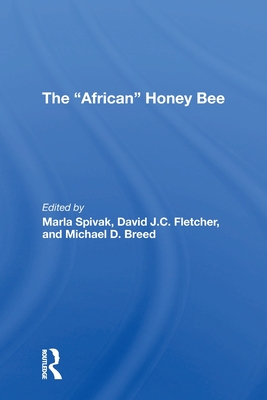 The african Honey Bee - Spivak, Marla, and Fletcher, David J C, and Breed, Michael D