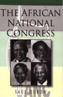 The African National Congress - Dubow, Saul