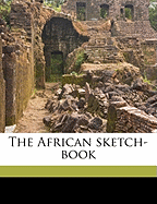 The African Sketch-Book; Volume 2