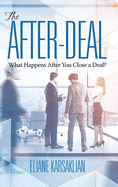 The After-Deal: What Happens After You Close A Deal?