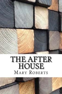 The After House - Roberts, Mary