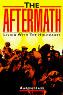 The Aftermath: Living with the Holocaust
