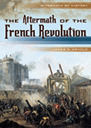 The Aftermath of the French Revolution
