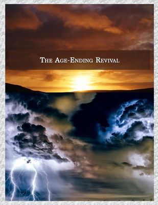 The Age-Ending Revival - Morris, Sean
