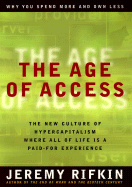 The Age of Access: The New Culture of Hypercapitalism, Where All of Life is a Paid-For Experience