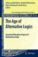 The Age of Alternative Logics: Assessing Philosophy of Logic and Mathematics Today