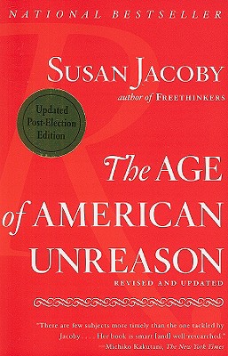 The Age of American Unreason - Jacoby, Susan