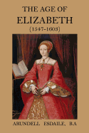 The Age of Elizabeth (1547 - 1603)