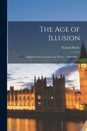 The Age of Illusion: England in the Twenties and Thirties, 1919-1940. --