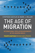 The Age of Migration: International Population Movements in the Modern World