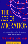 The Age of Migration; Second Edition: International Population Movements in the Modern World