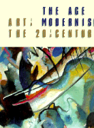 The Age of Modernism: Art in the 20th Century