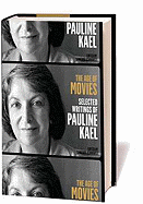 The Age of Movies: Selected Writings of Pauline Kael - Kael, Pauline, and Schwartz, Sanford (Editor)