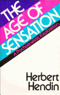 The Age of Sensation: A Psychoanalytic Exploration