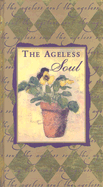 The Ageless Soul: Golden Paths to Wisdom - Kaufman, Lois L (Editor)