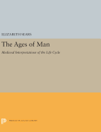 The Ages of Man: Medieval Interpretations of the Life Cycle