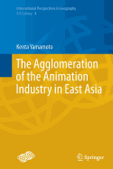 The Agglomeration of the Animation Industry in East Asia