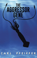 The Aggressor Gene