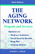 The Aging Network: Programs and Services - Gelfand, Donald E, PhD