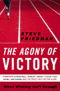 The Agony of Victory: When Winning Isn't Enough