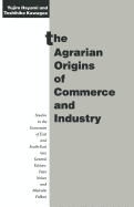 The Agrarian Origins of Commerce and Industry: A Study of Peasant Marketing in Indonesia
