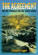 The Agreement: The Epic Struggle for the Temple Mount - Casper, Lionel I