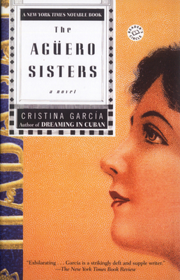 The Aguero Sisters: A Novel - Garca, Cristina