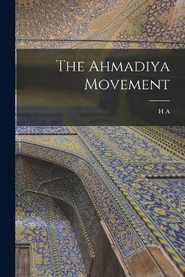 The Ahmadiya Movement - Walter, H a 1883-1918