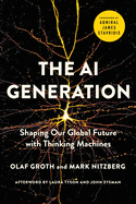 The AI Generation: Shaping Our Global Future with Thinking Machines