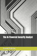 The AI-Powered Security Analyst
