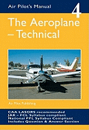 The Air Pilot's Manual. Vol. 4, the Aeroplane - Technical