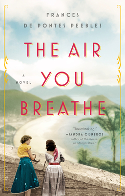 The Air You Breathe: A Novel - de Pontes Peebles, Frances