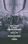 The Airliner Cabin Environment and the Health of Passengers and Crew