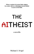 The AItheist: a novella