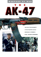 The AK-47 - Ford, Roger, and McNab, Chris