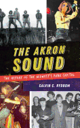 The Akron Sound: The Heyday of the Midwest's Punk Capital