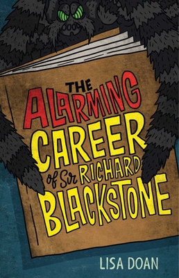 The Alarming Career of Sir Richard Blackstone - Doan, Lisa