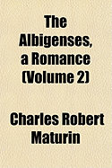 The Albigenses, a Romance; Volume 2