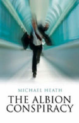 The Albion Conspiracy - Heath, Michael