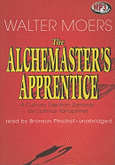 The Alchemaster's Apprentice: A Culinary Tale from Zamonia by Optimus Yarnspinner