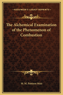 The Alchemical Examination of the Phenomenon of Combustion