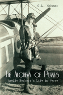The Alchemy of Planes: Amelia Earhart's Life in Verse