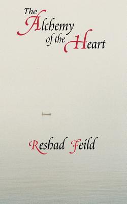 The Alchemy of the Heart - Feild, Reshad