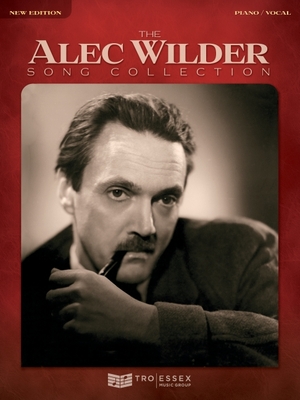 The Alec Wilder Song Collection: New Edition - Wilder, Alec (Composer), and Engvick, William (Editor)